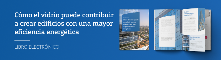 Cómo el vidrio puede contribuir a crear edificios más eficientes energéticamente