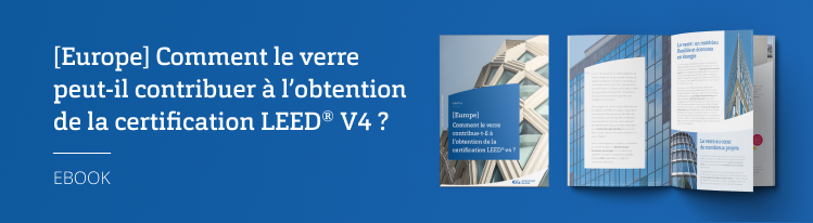 [Europe] Comment le verre peut-il contribuer à la certification LEED® v4